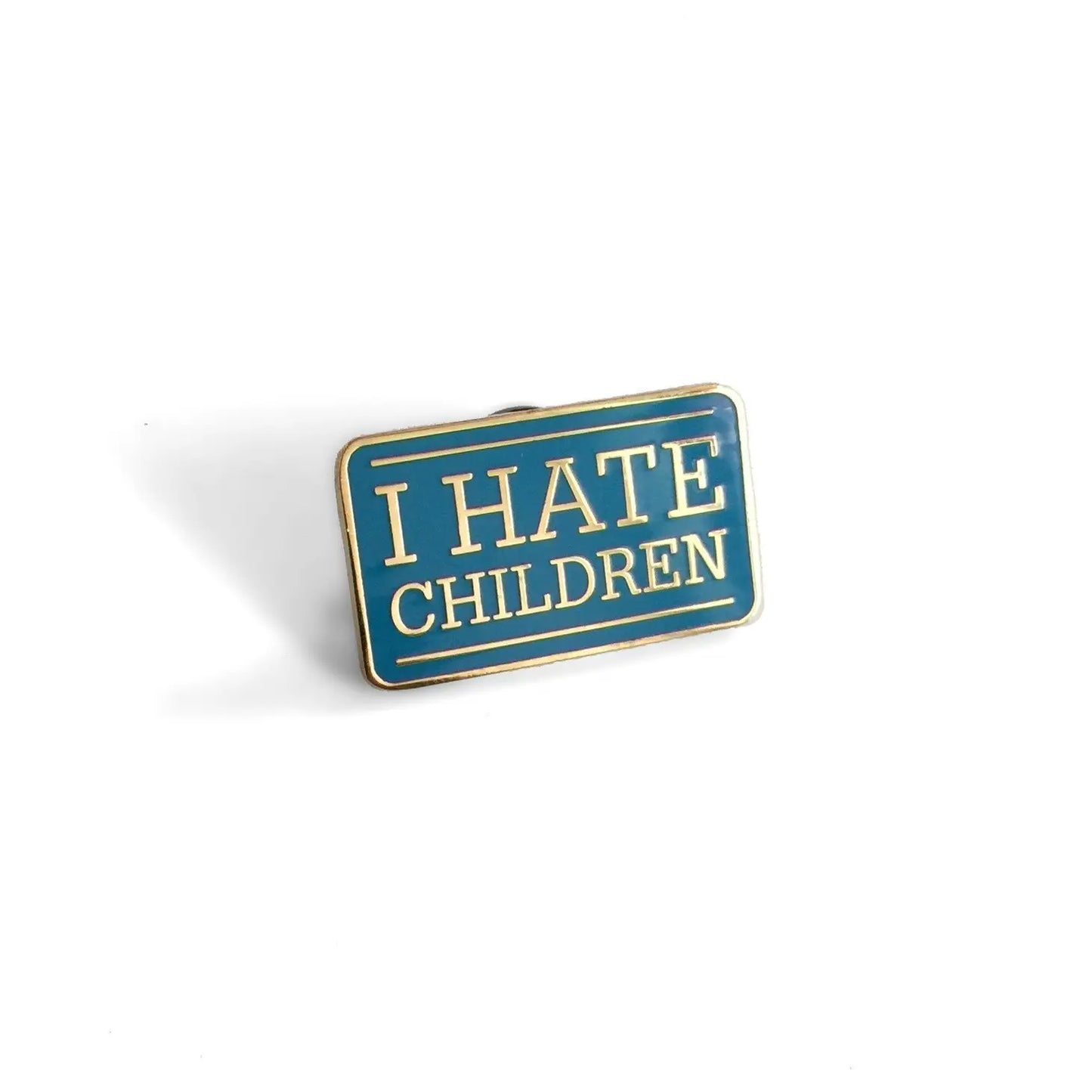 I Hate Children Pin